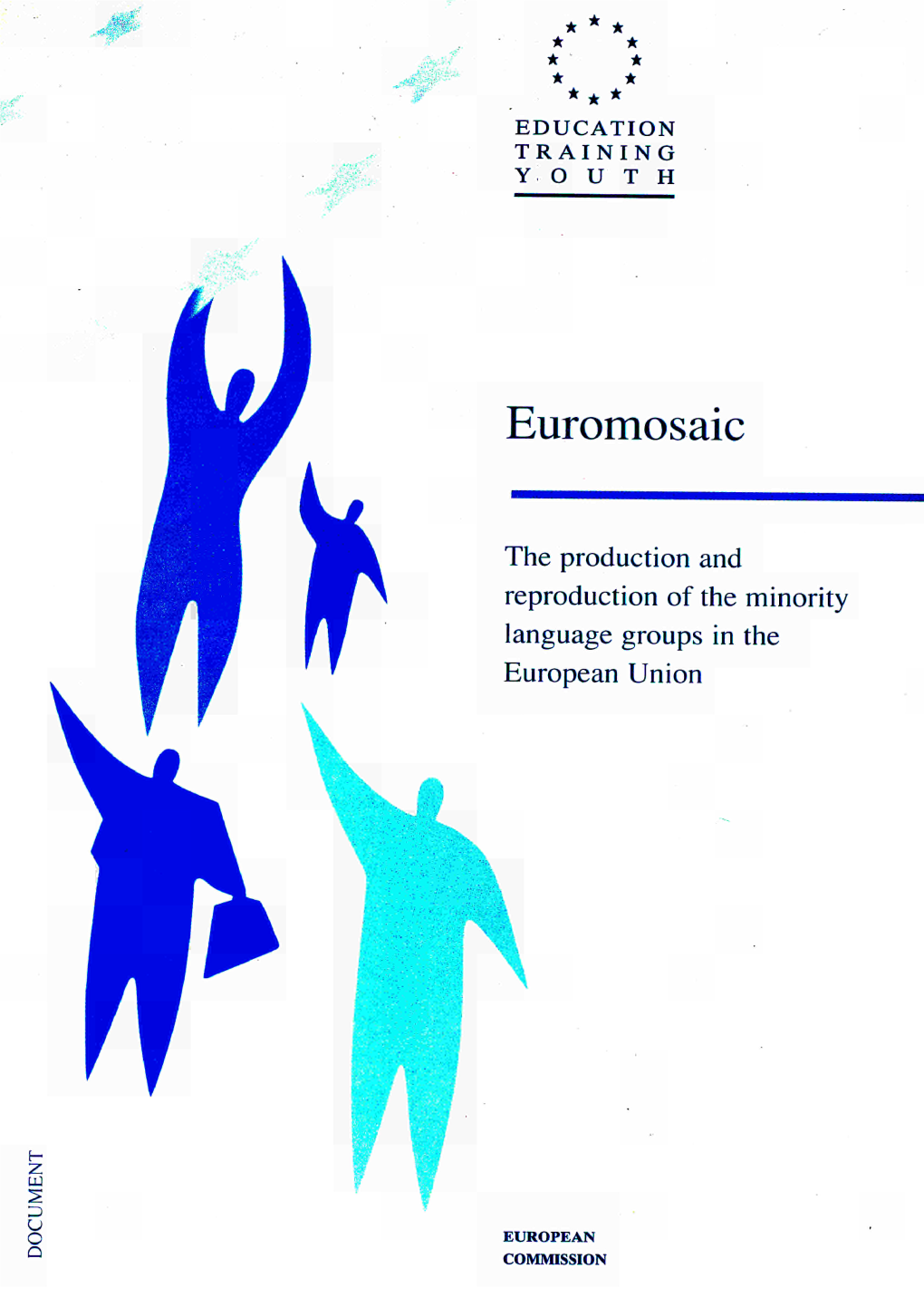 Euromosaic : the Production and Reproduction of the Minority