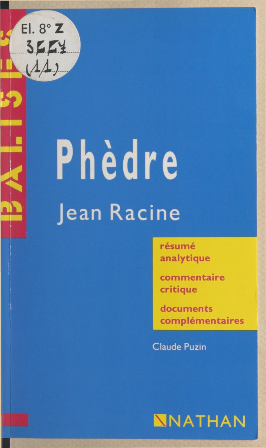 Phèdre. Jean Racine. Résumé Analytique, Commentaire Critique, Documents Complémentaires