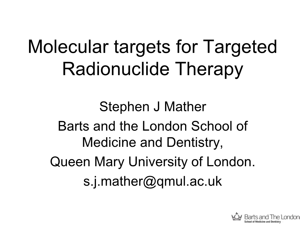 Molecular Targets for Targeted Radionuclide Therapy