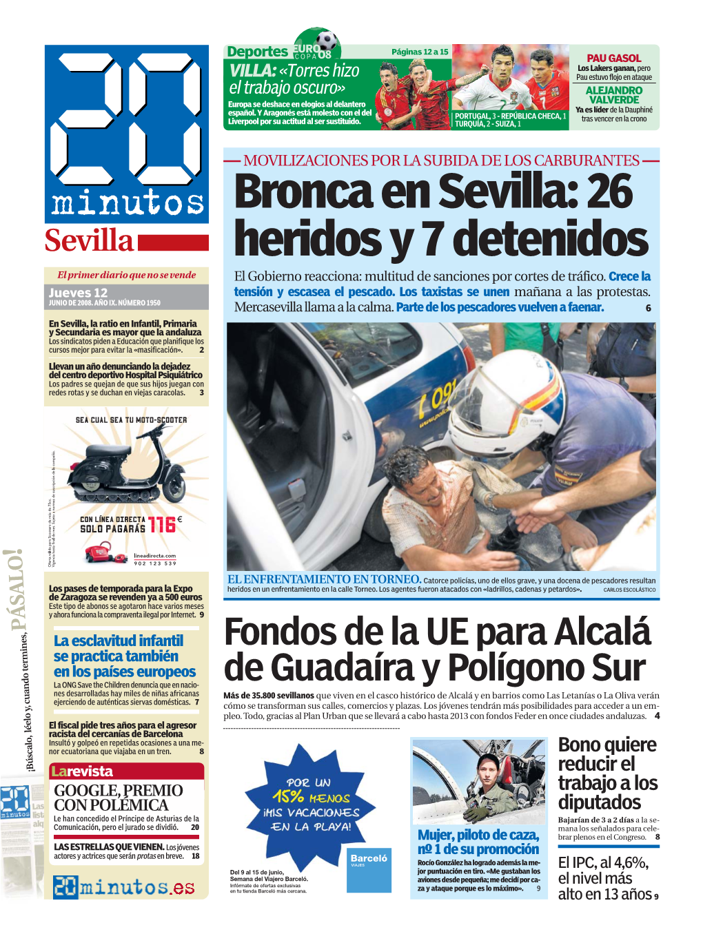 Bronca En Sevilla: 26 Heridos Y 7 Detenidos El Primer Diario Que No Se Vende El Gobierno Reacciona: Multitud De Sanciones Por Cortes De Tráfico