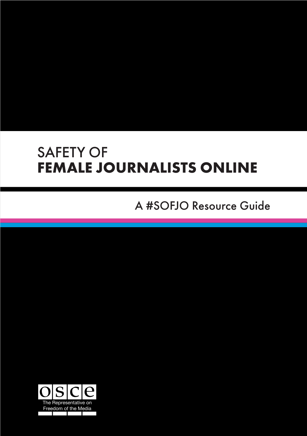 Safety of Female Journalists Online- a #SOFJO Resource Guide