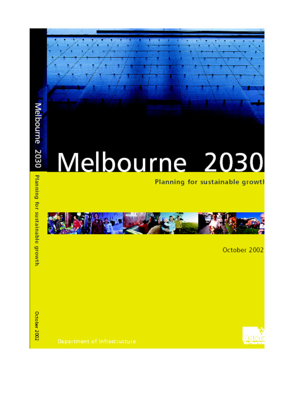 Melbourne 2030 – Planning for Sustainable Growth Prepares the Groundwork for Where We Will Live