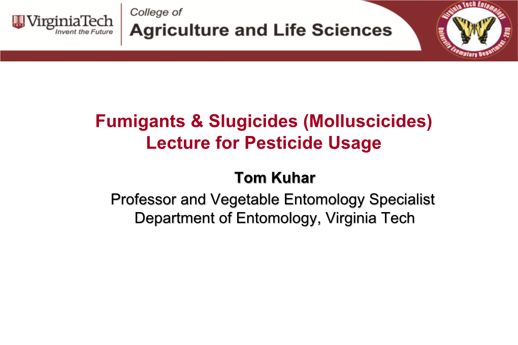 Fumigants & Slugicides (Molluscicides)