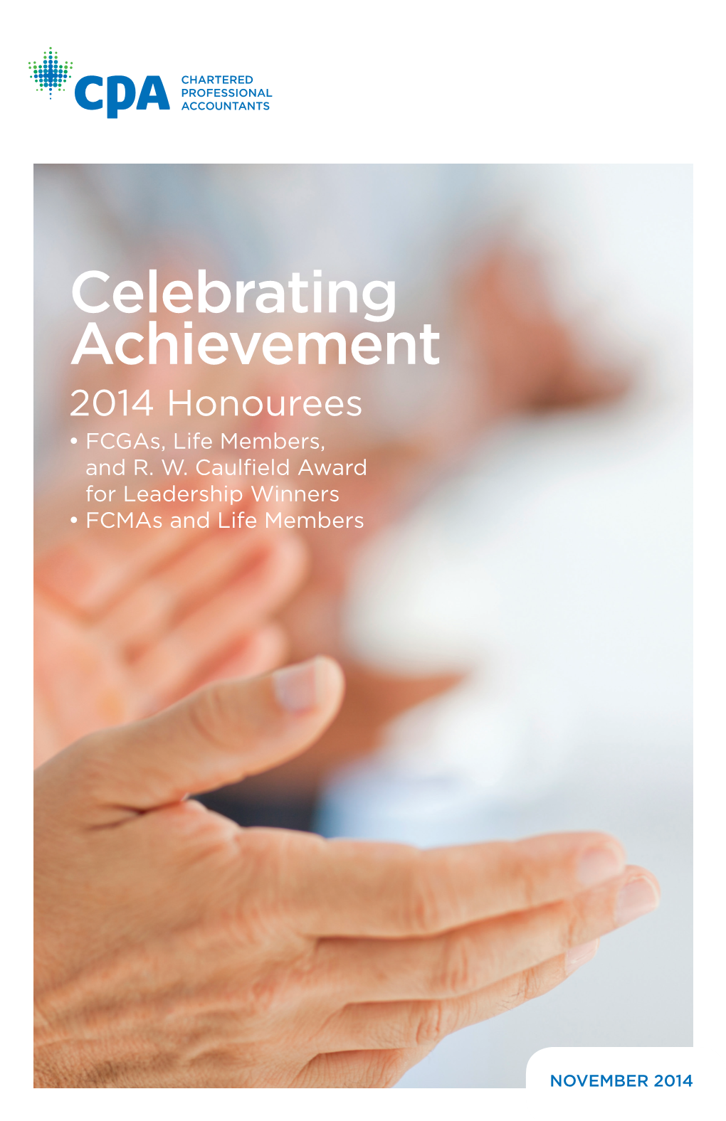 Celebrating Achievement 2014 Honourees  Fcgas, Life Members, and R
