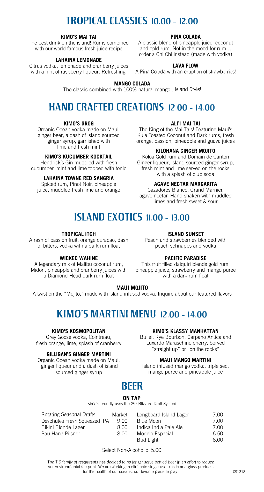 14.00 Island Exotics 11.00 – 13.00 Kimo's Martini Menu 12.00