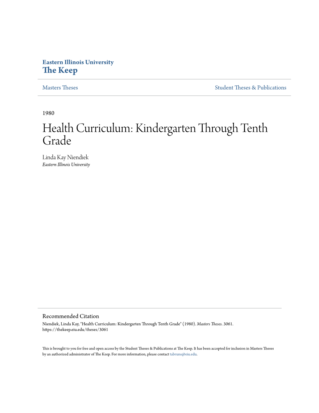 Health Curriculum: Kindergarten Through Tenth Grade Linda Kay Niendiek Eastern Illinois University