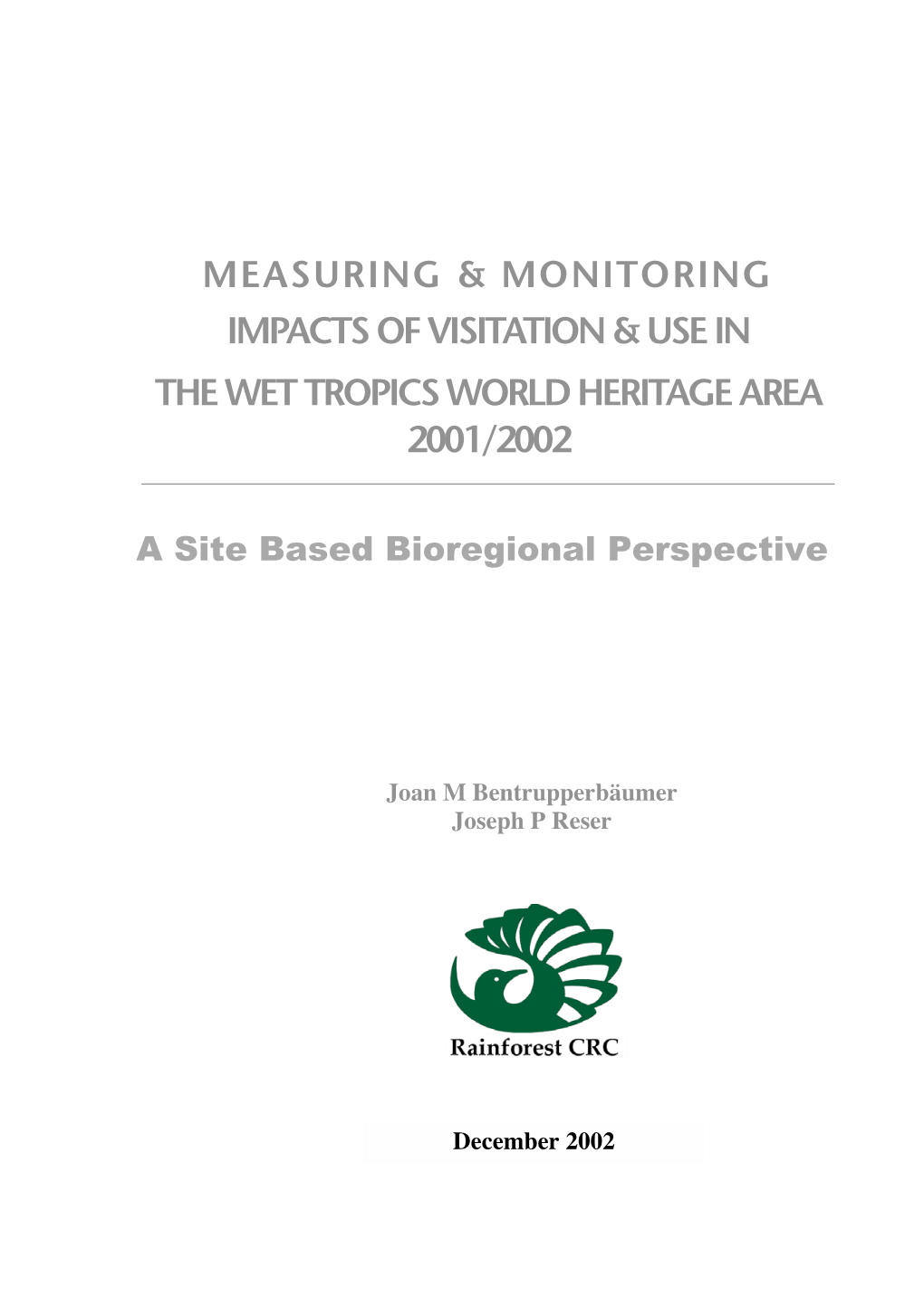 Measuring & Monitoring Impacts of Visitation & Use in the Wet Tropics World Heritage Area 2001/2002