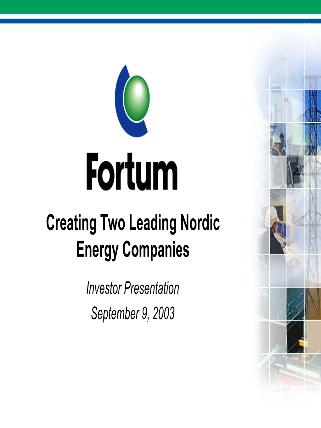 Creating Two Leading Nordic Energy Companies