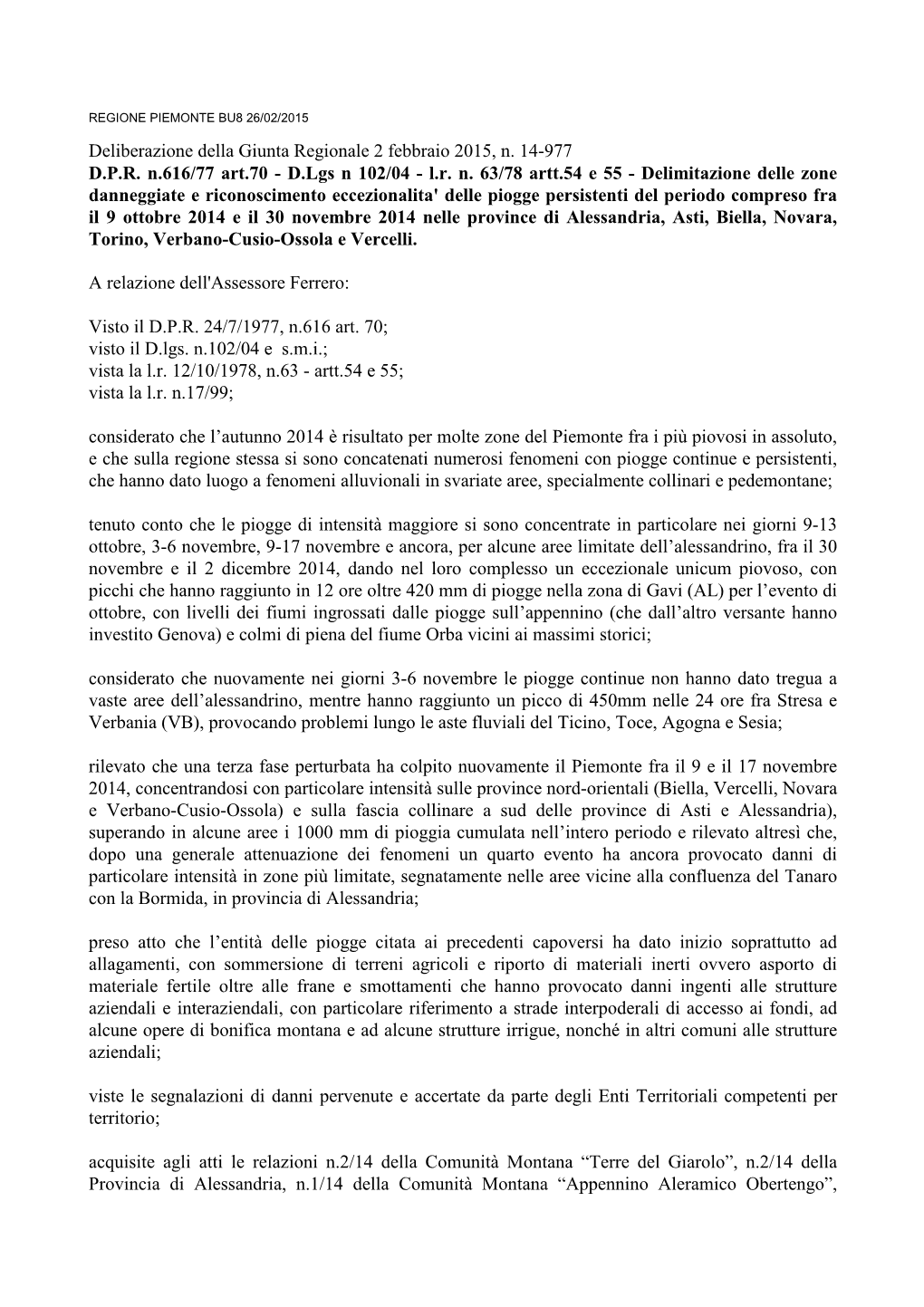 Deliberazione Della Giunta Regionale 2 Febbraio 2015, N. 14-977 D.P.R. N.616/77 Art.70 - D.Lgs N 102/04 - L.R