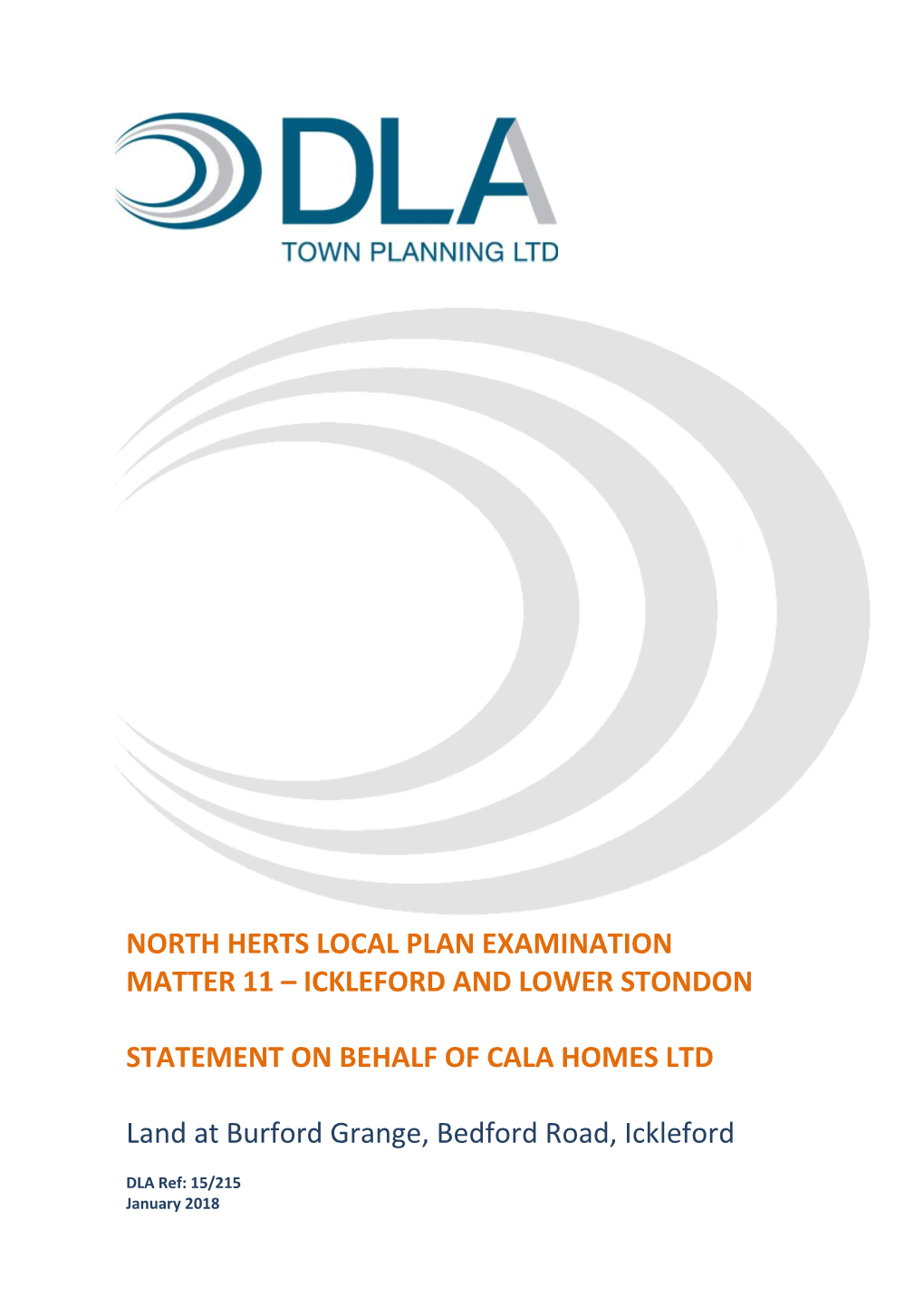 Ickleford and Lower Stondon Statement on Behalf of CALA Homes Ltd Land at Burford Grange, Bedford Road, Ickleford (January 2018)