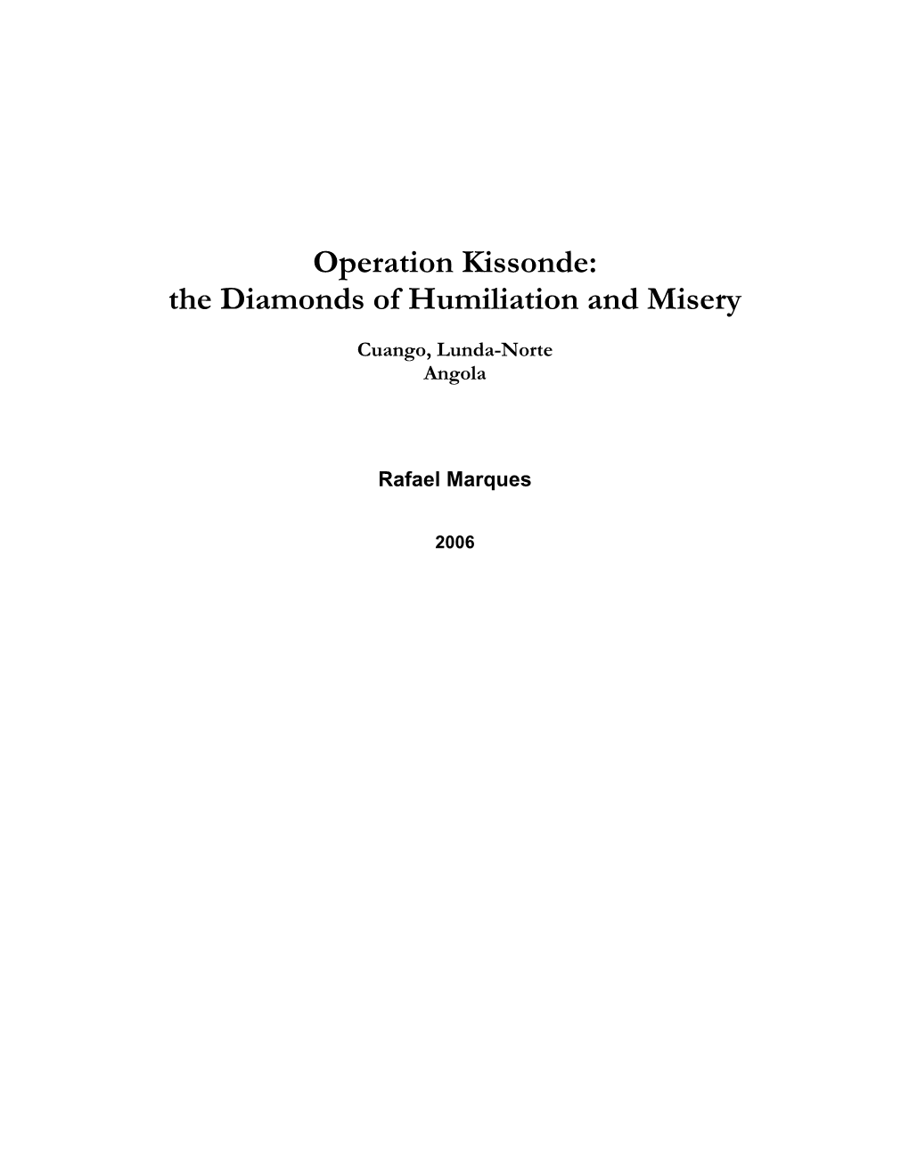 Operation Kissonde: the Diamonds of Humiliation and Misery