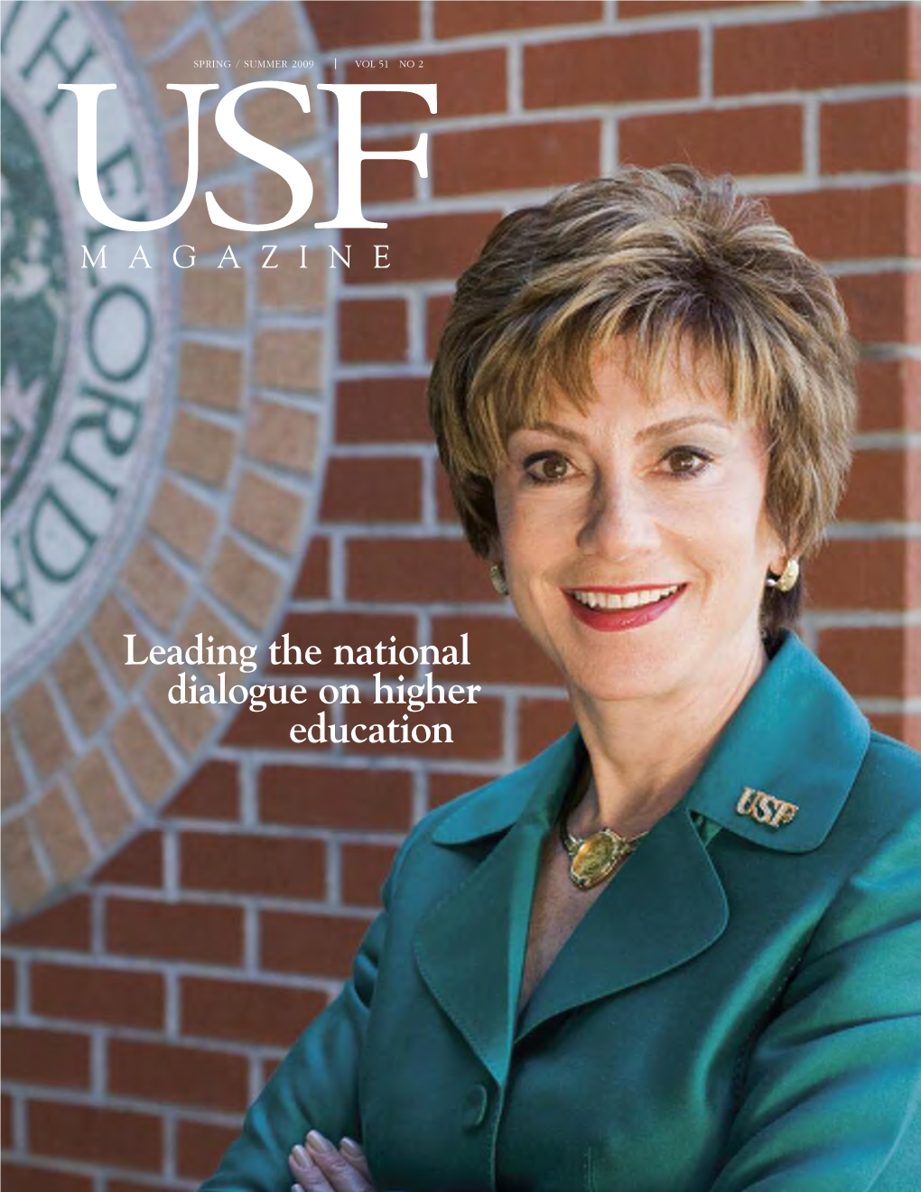 USF Magazine Is Published by University Communica- Tions & Marketing at the University of South Florida