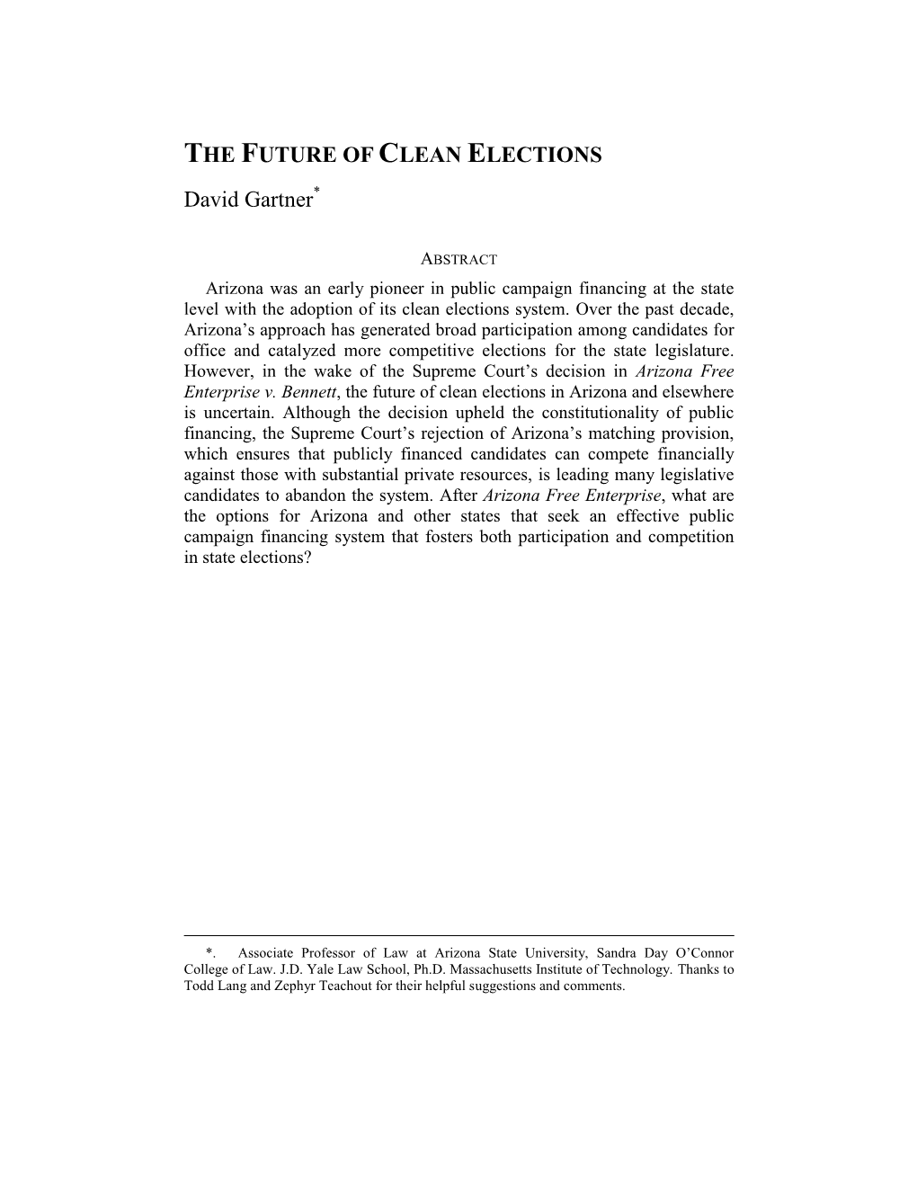 THE FUTURE of CLEAN ELECTIONS David Gartner*