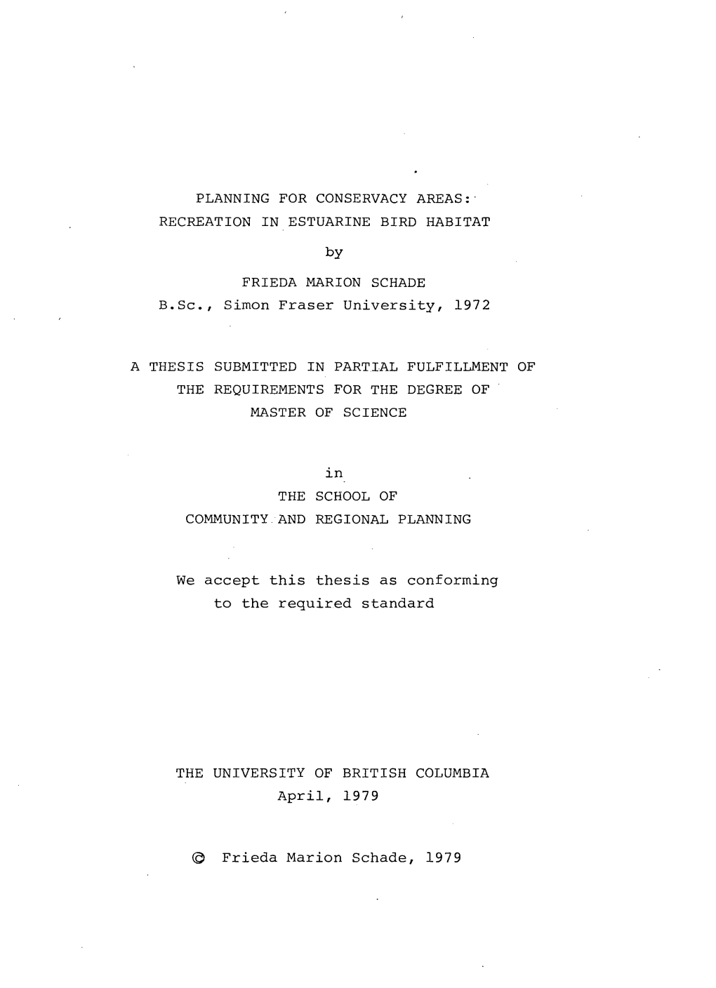 PLANNING for CONSERVACY AREAS:• RECREATION in ESTUARINE BIRD HABITAT by FRIEDA MARION SCHADE B . S C , Simon F R a S E R U