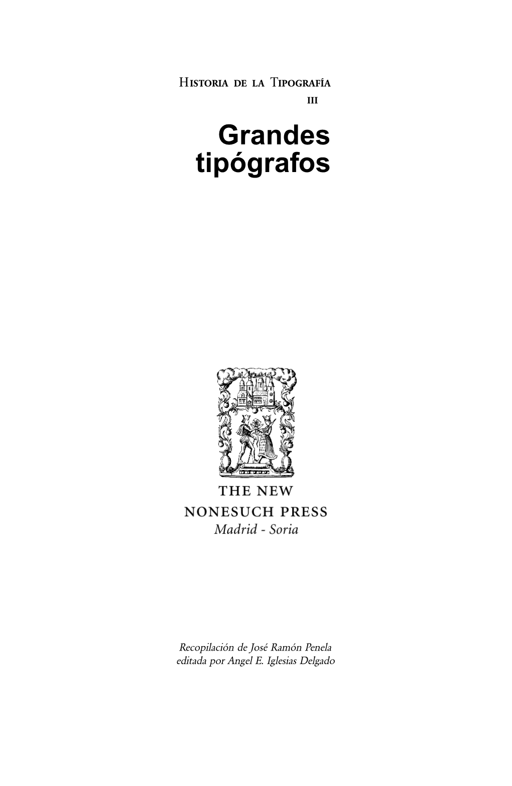 Maestros Tipógrafos Y Desde Estas Obser- Vaciones Habían Llegado a Conclusiones Similares