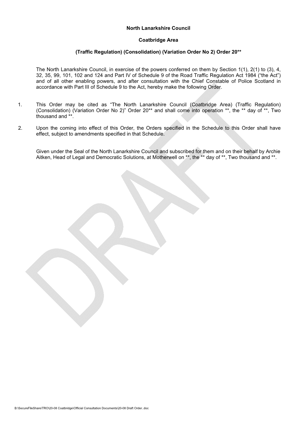 North Lanarkshire Council Coatbridge Area (Traffic Regulation) (Consolidation) (Variation Order No 2) Order 20** the North Lanar