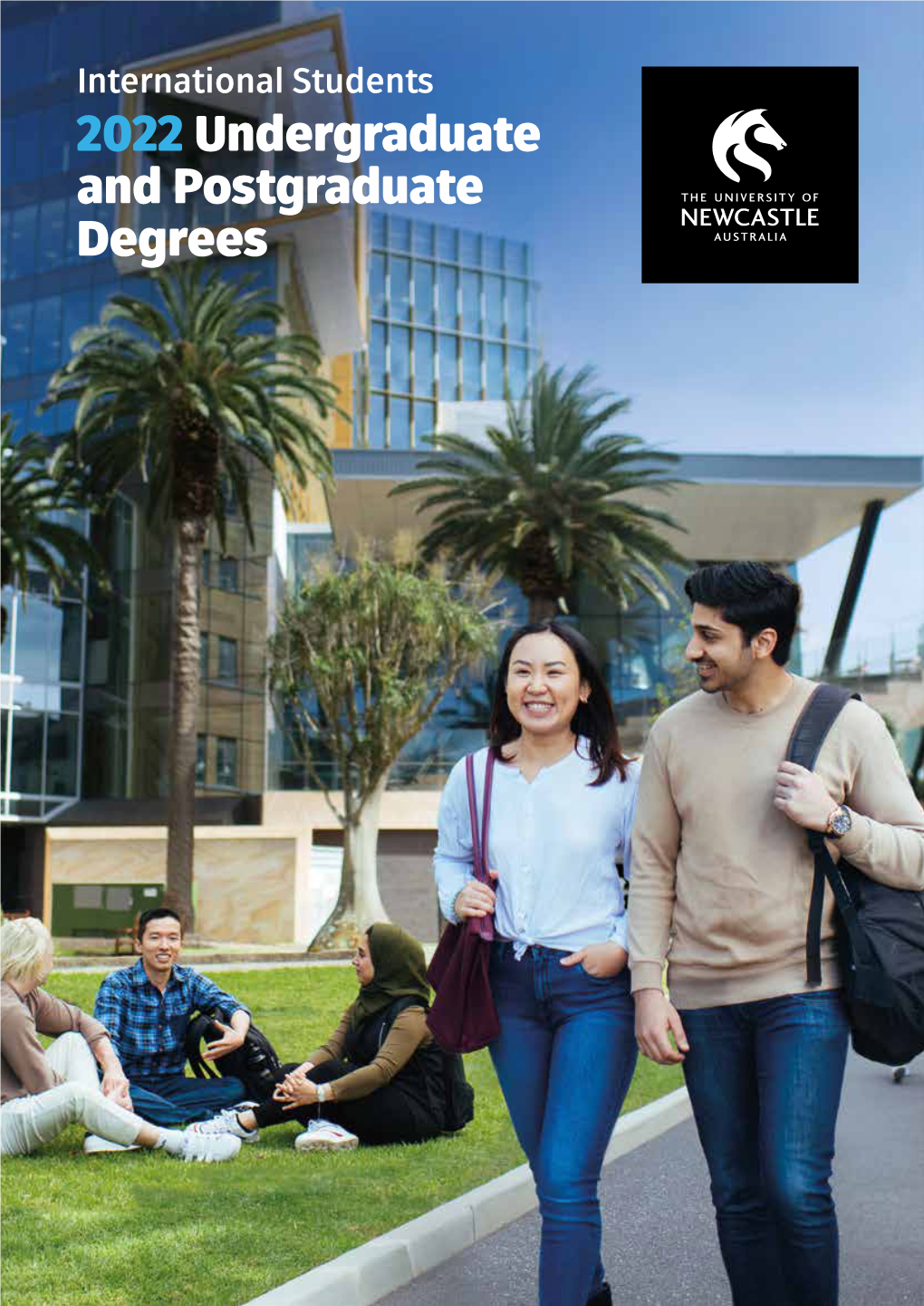 International Students 2022 Undergraduate and Postgraduate Degrees Every Path Welcome, Every Student Celebrated