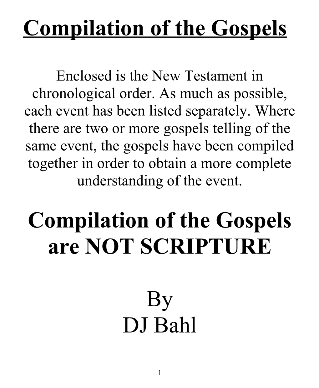 Compilation of the Gospels Are NOT SCRIPTURE