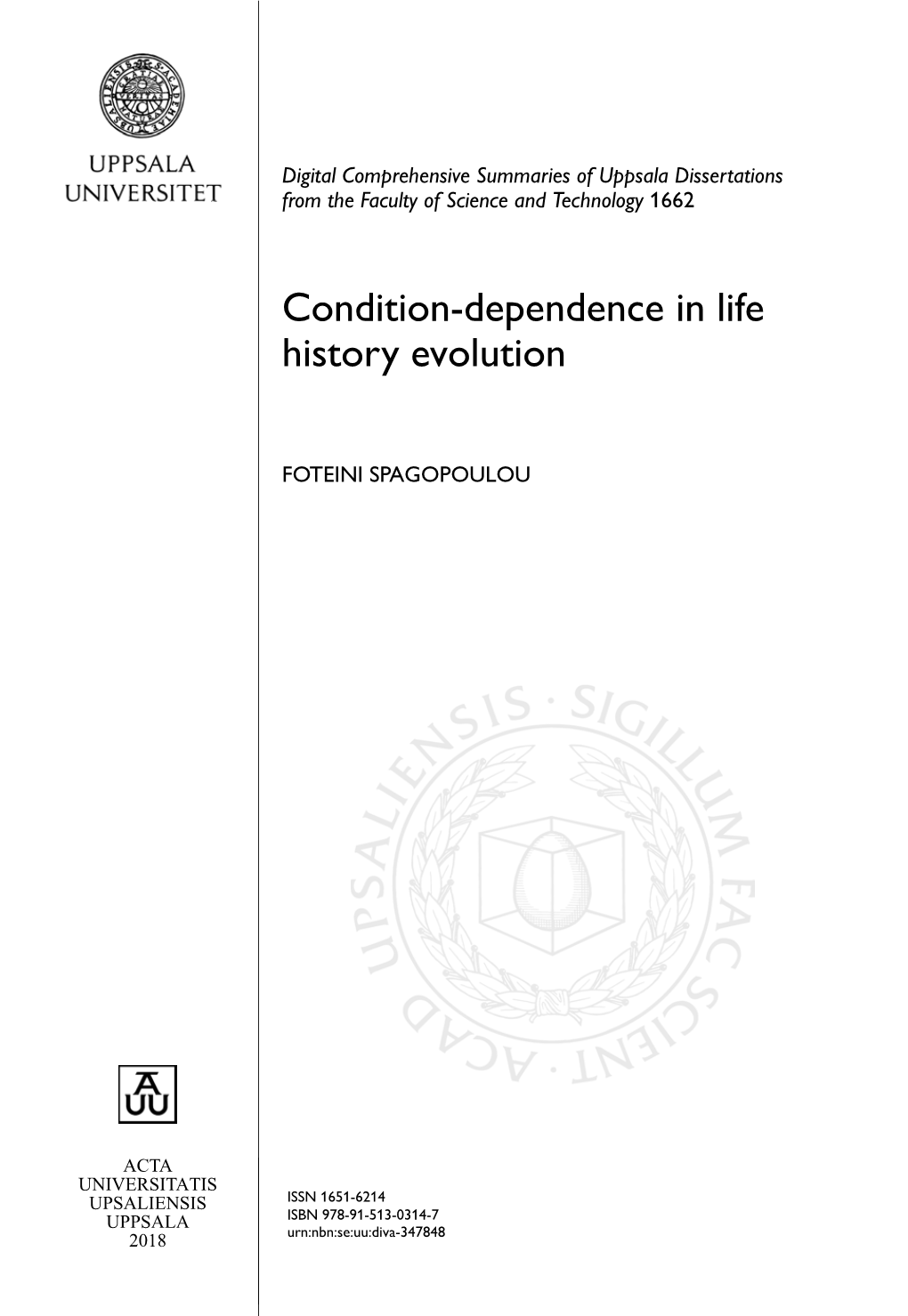 Condition-Dependence in Life History Evolution