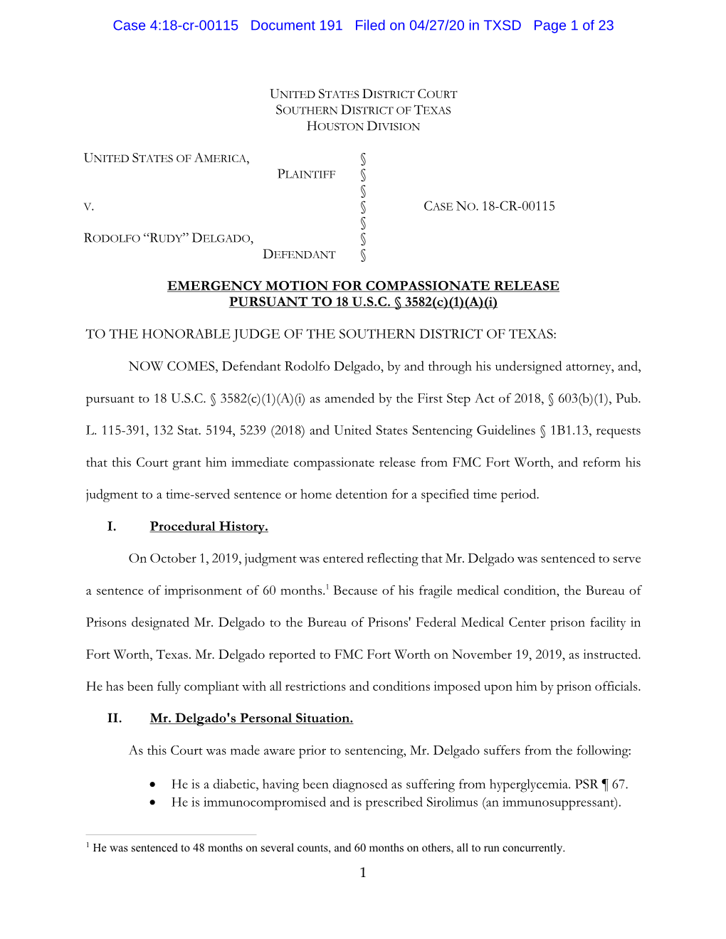 1 § § § § CASE NO. 18-CR-00115 § § § EMERGENCY MOTION for COMPASSIONATE RELEASE PURSUANT to 18 USC § 3582(C)