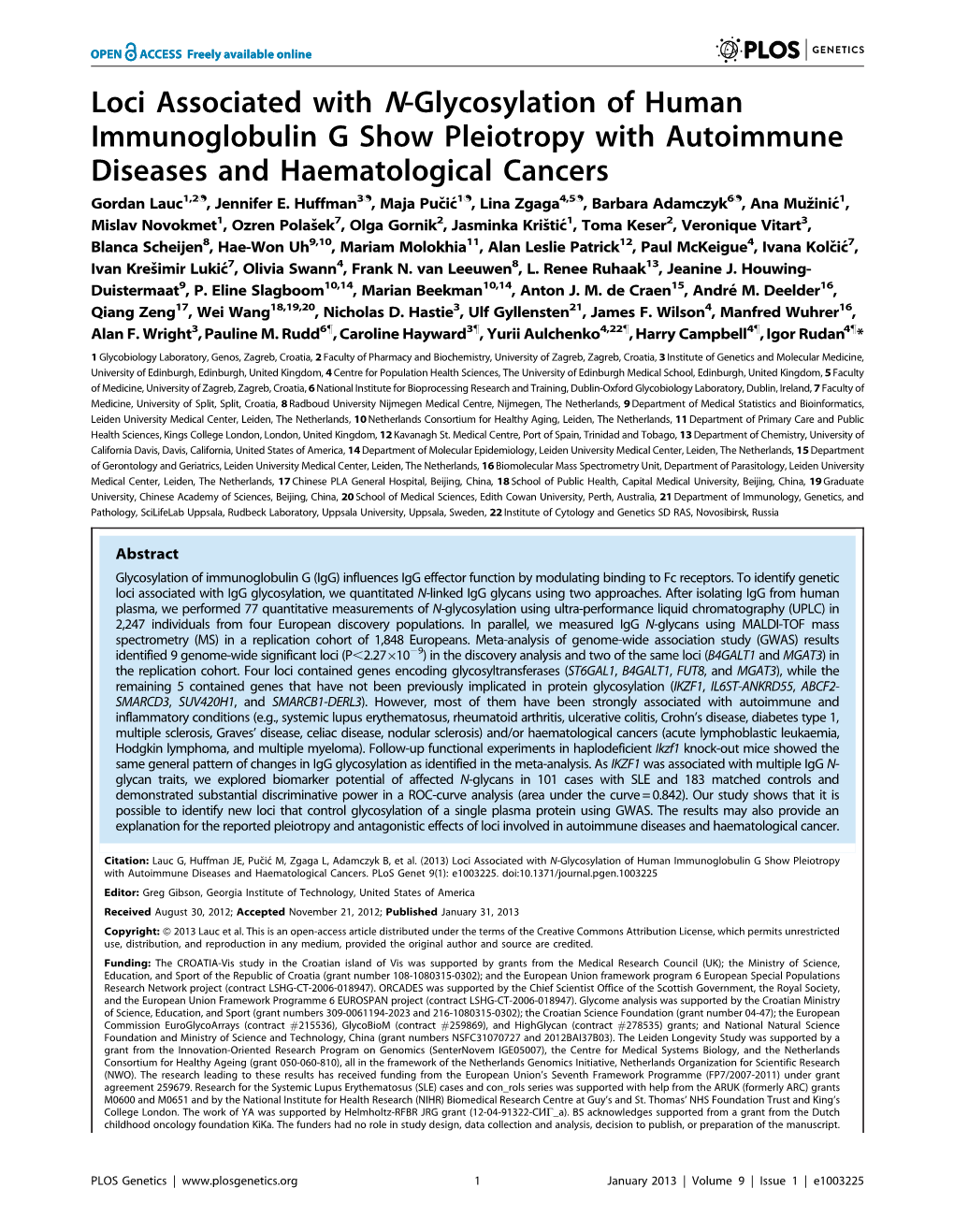 Loci Associated with N-Glycosylation of Human Immunoglobulin G Show Pleiotropy with Autoimmune Diseases and Haematological Cancers Gordan Lauc1,2., Jennifer E