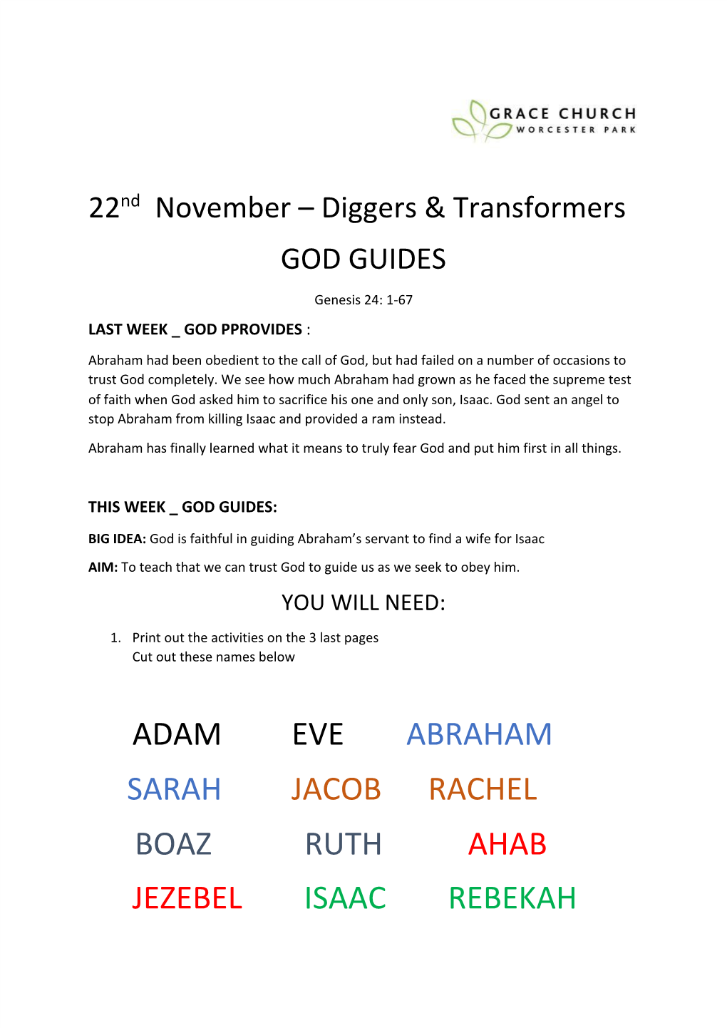 Adam Eve ​Abraham Sarah​ ​Jacob Rachel Boaz Ruth