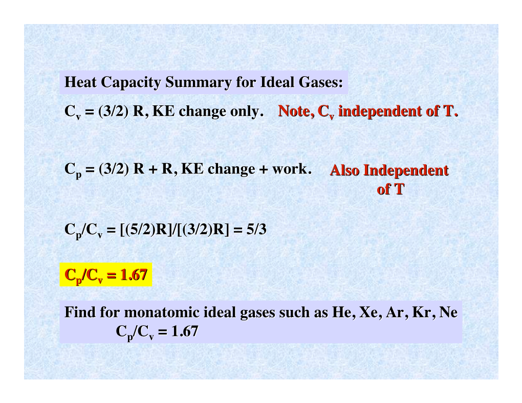 Heat Capacity Summary for Ideal Gases: C = (3/2) R, KE Change Only