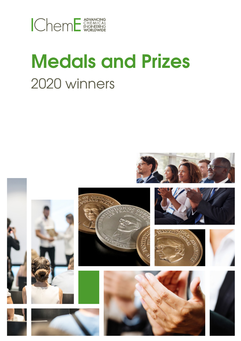 Medals and Prizes 2020 Winners Icheme Advances Chemical Engineering’S Contribution Worldwide for the Benefit of Society