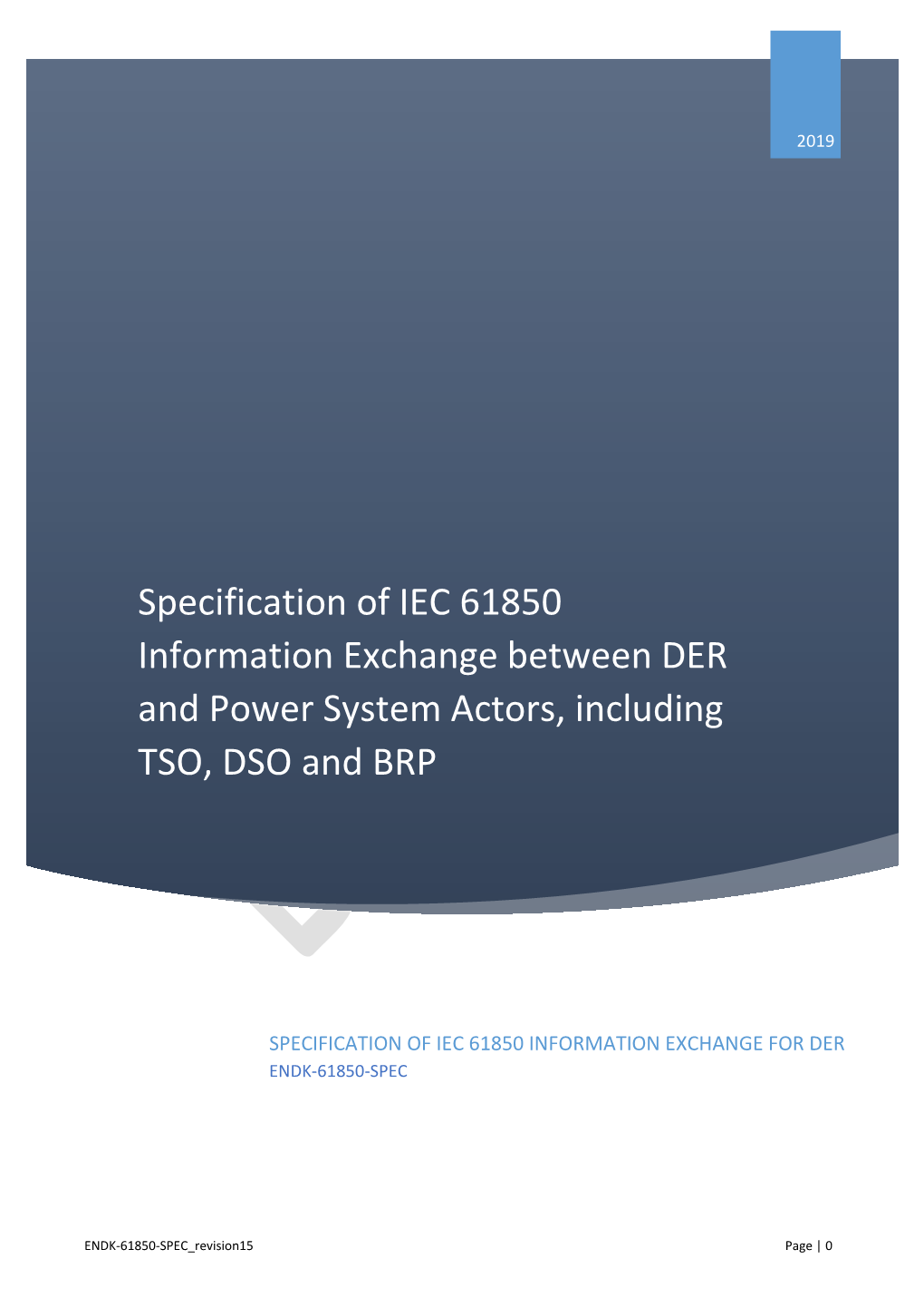 Specification of IEC 61850 Information Exchange Between DER and Power System Actors, Including TSO, DSO and BRP