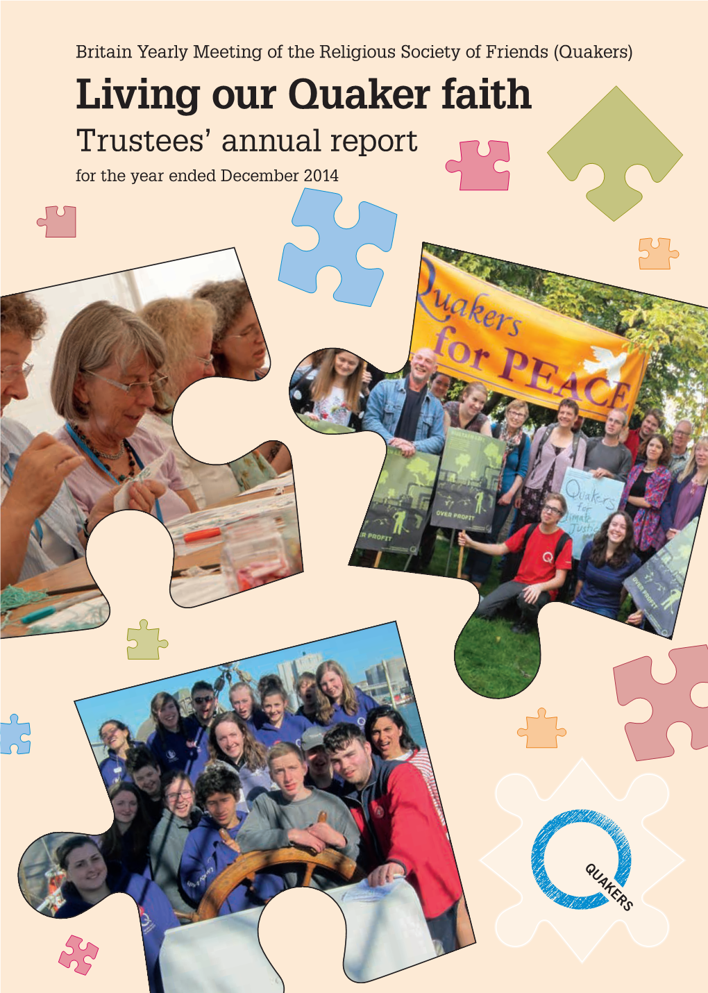 Living Our Quaker Faith Trustees’ Annual Report for the Year Ended December 2014