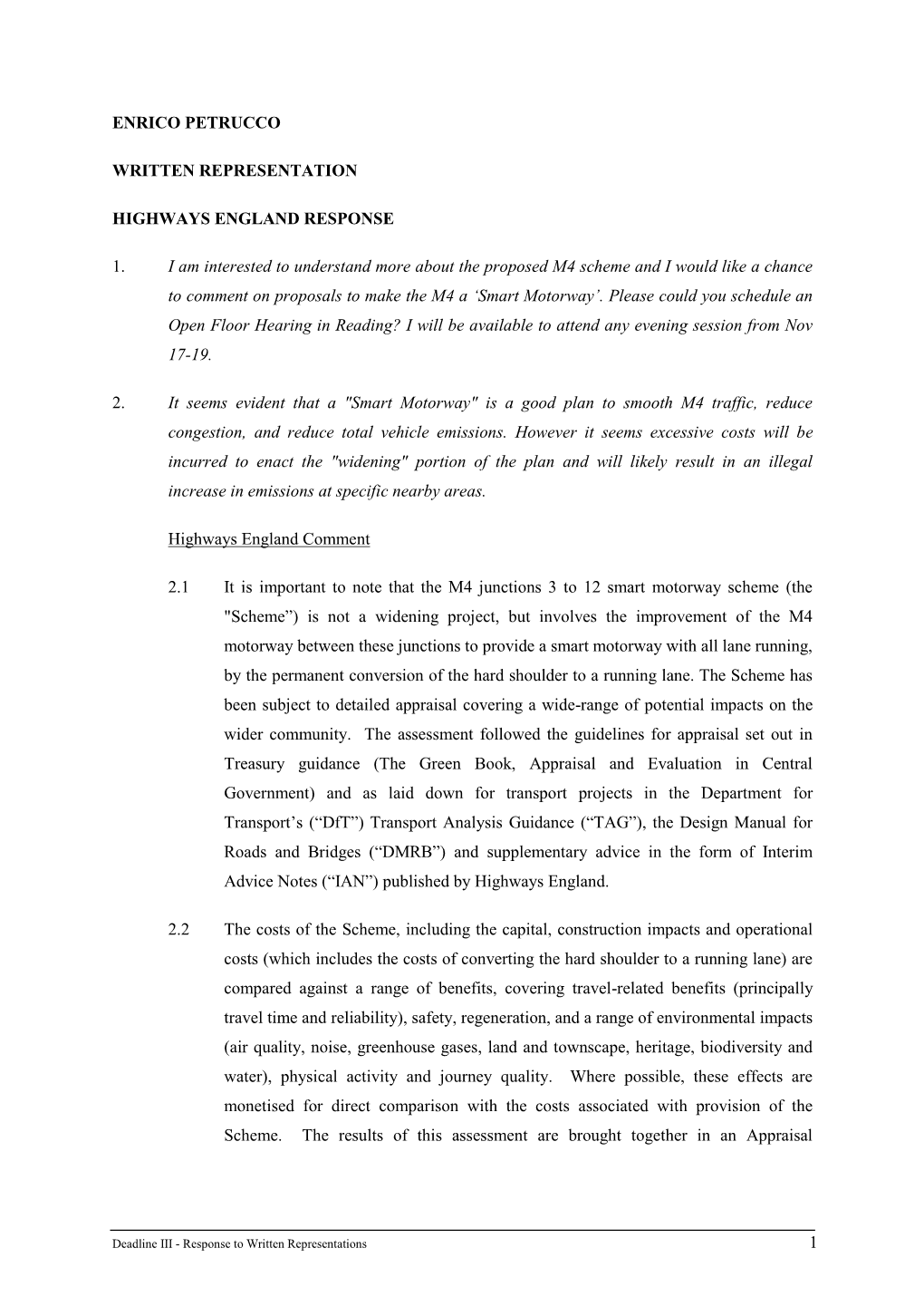 1 ENRICO PETRUCCO WRITTEN REPRESENTATION HIGHWAYS ENGLAND RESPONSE 1. I Am Interested to Understand More About the Proposed M4 S