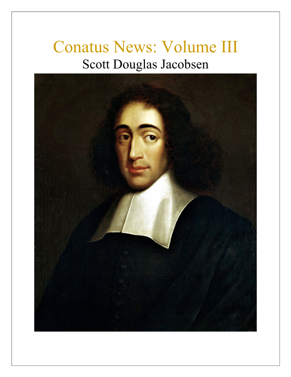 Conatus News: Volume III Scott Douglas Jacobsen