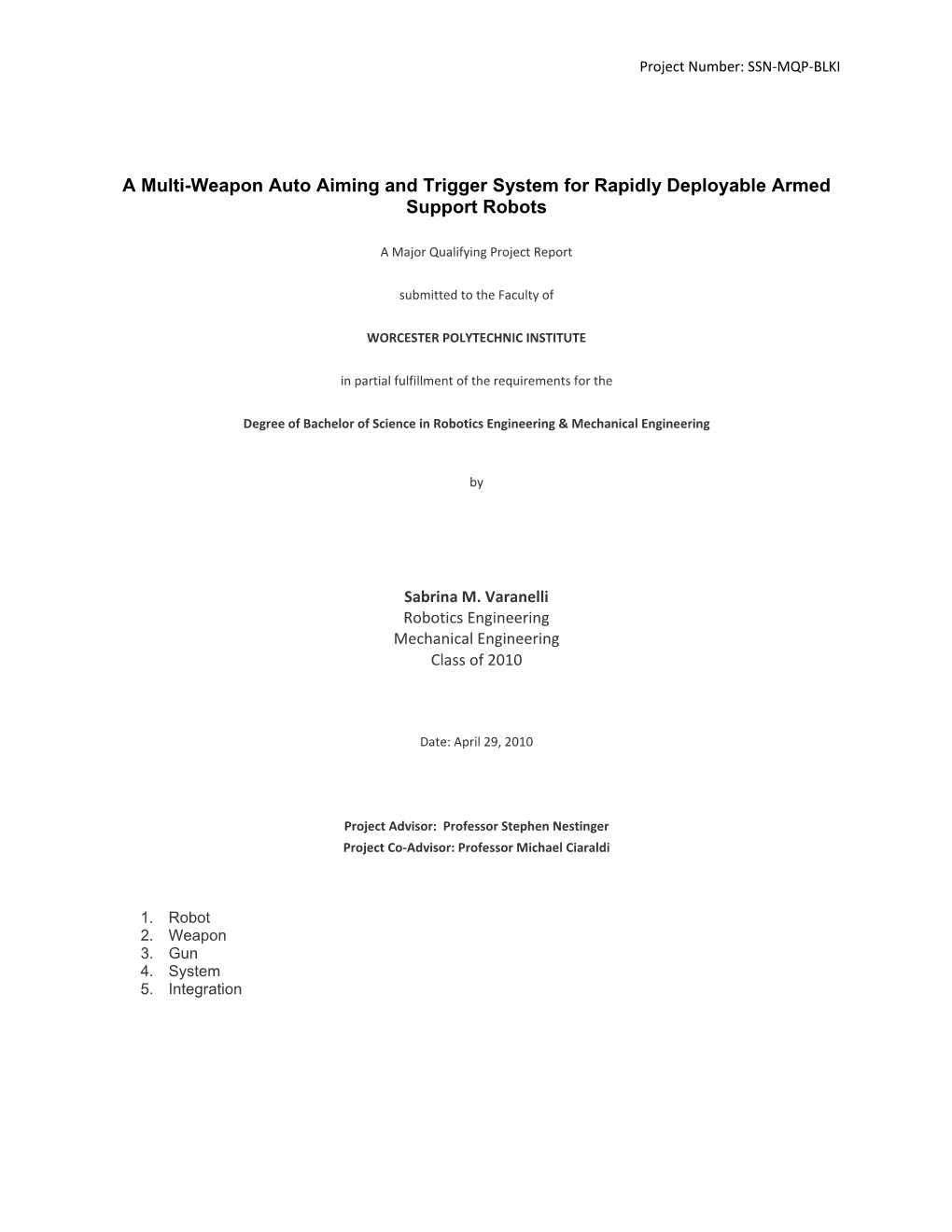 A Multi-Weapon Auto Aiming and Trigger System for Rapidly Deployable Armed Support Robots