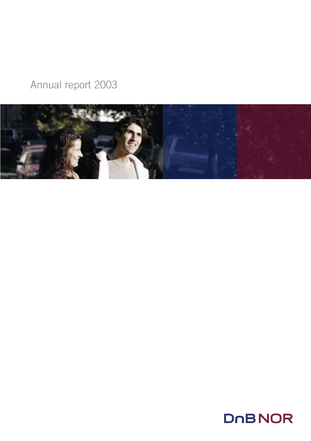 Annual Report 2003 Balance Sheets Dnb NOR Group