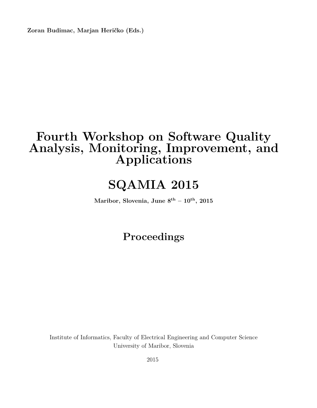 Fourth Workshop on Software Quality Analysis, Monitoring, Improvement, and Applications