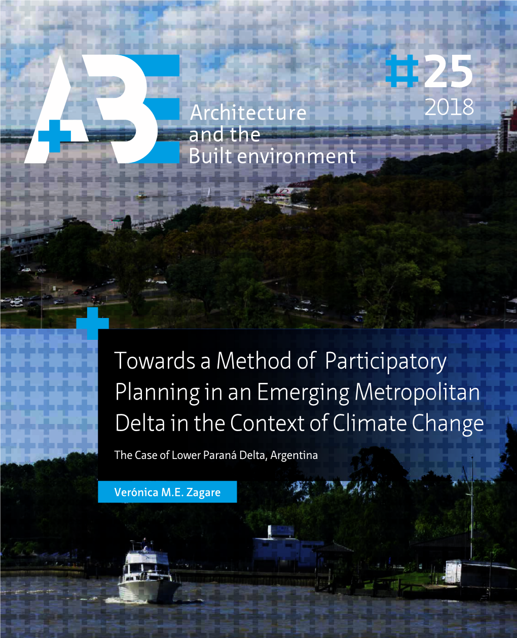 Towards a Method of Participatory Planning in an Emerging Metropolitan Delta in the Context of Climate Change the Case of Lower Paraná Delta, Argentina