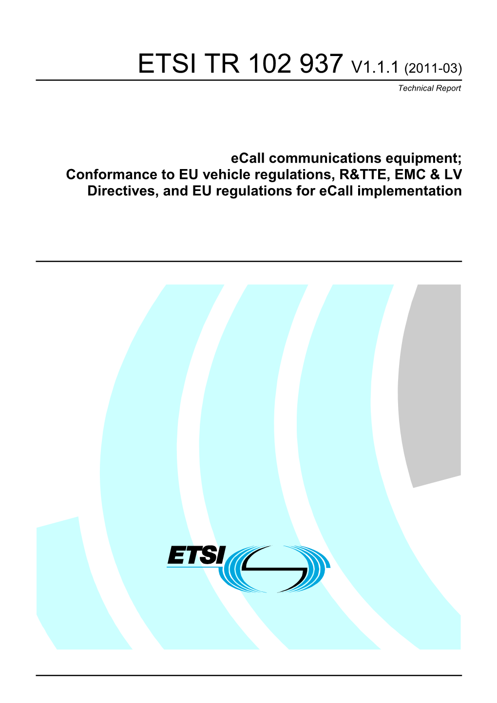 ETSI TR 102 937 V1.1.1 (2011-03) Technical Report