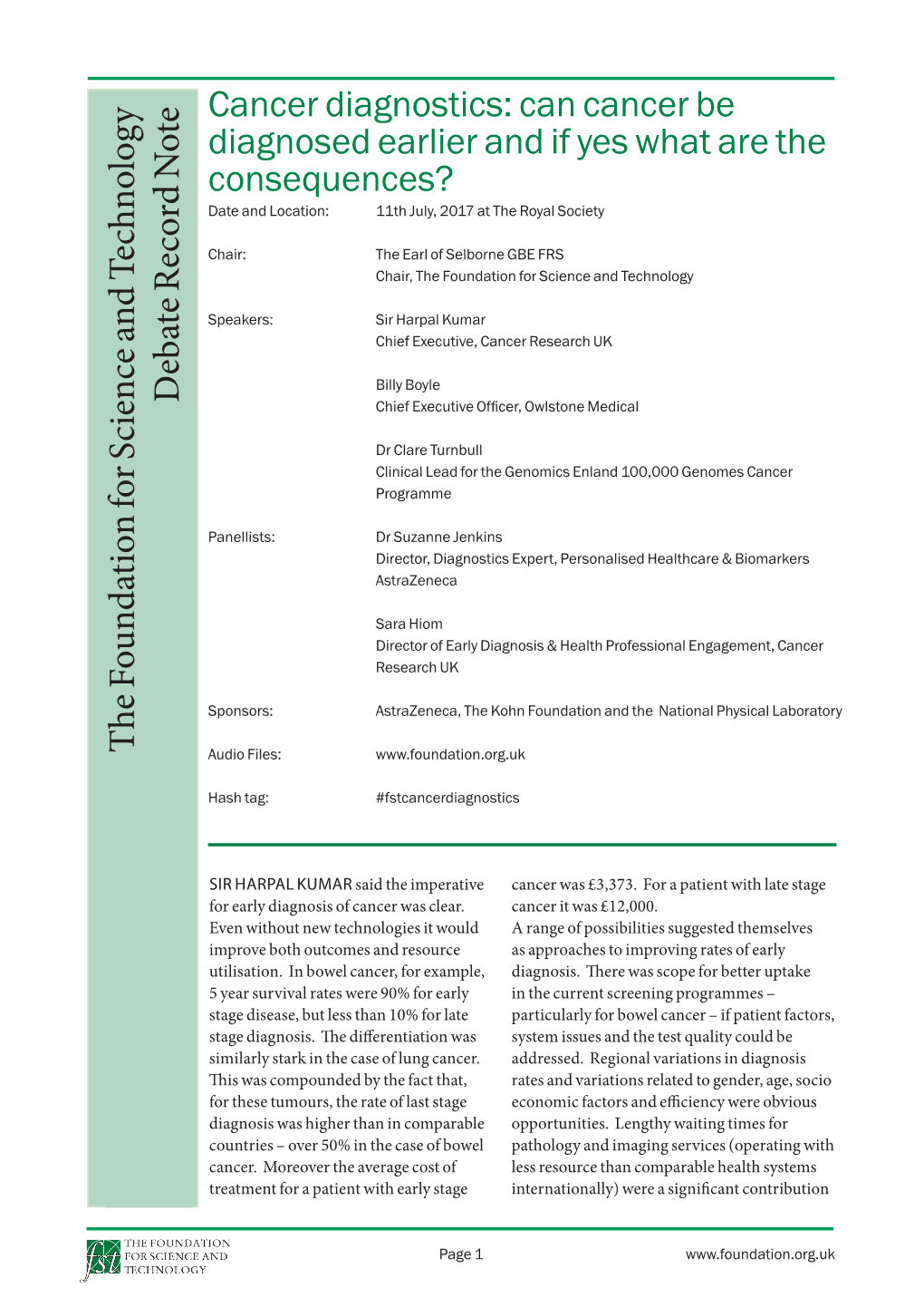 Cancer Diagnostics: Can Cancer Be Diagnosed Earlier and If Yes What Are the Consequences? Date and Location: 11Th July, 2017 at the Royal Society