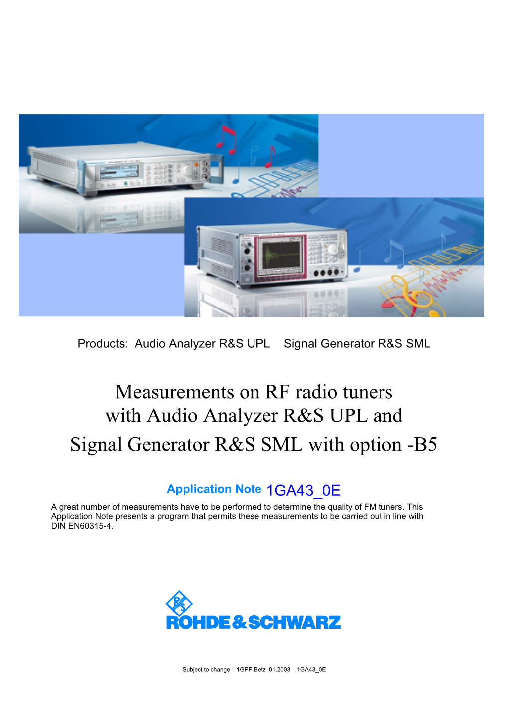 Measurements on RF Radio Tuners with Audio Analyzer R&S UPL and Signal Generator R&S SML with Option -B5