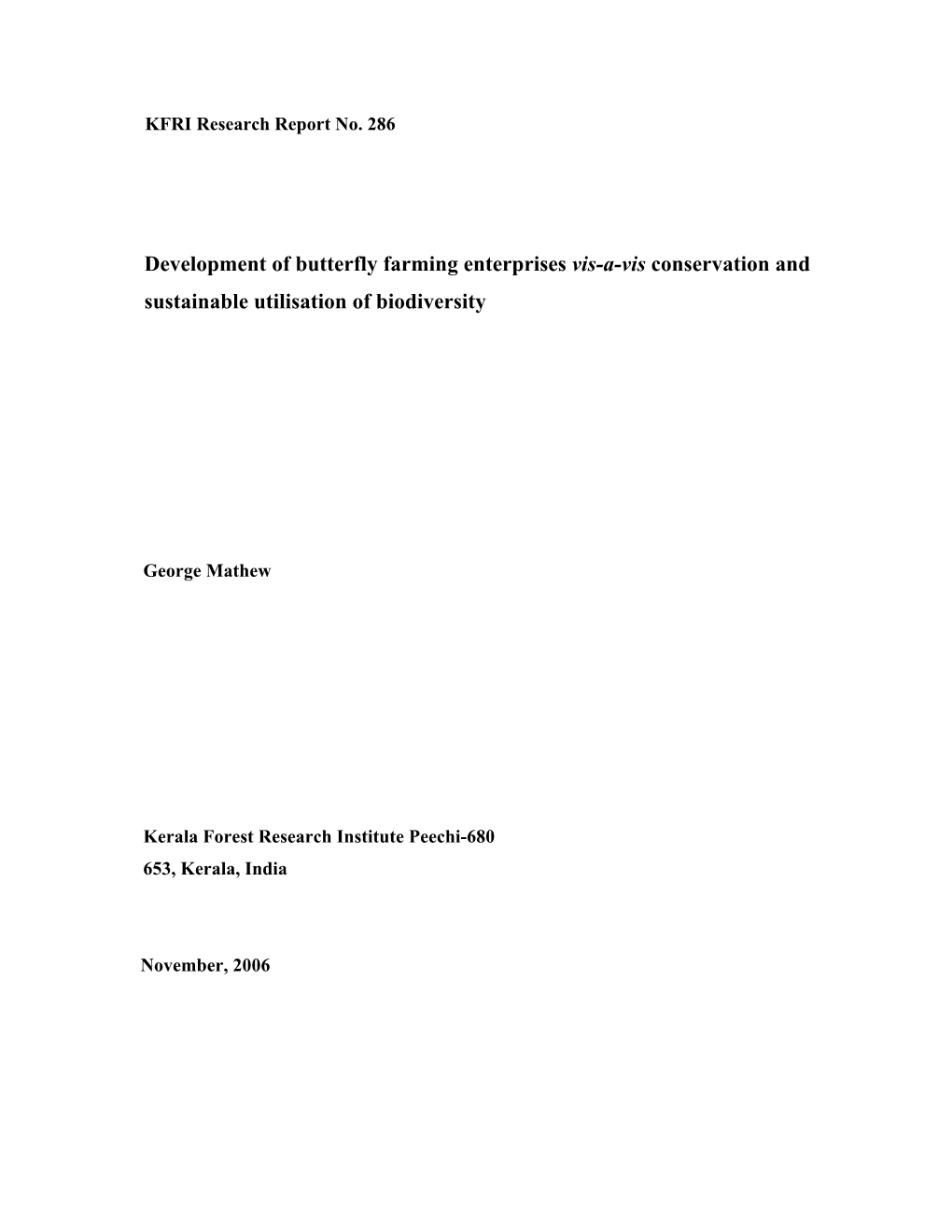 Development of Butterfly Farming Enterprises Vis-A-Vis Conservation and Sustainable Utilisation of Biodiversity