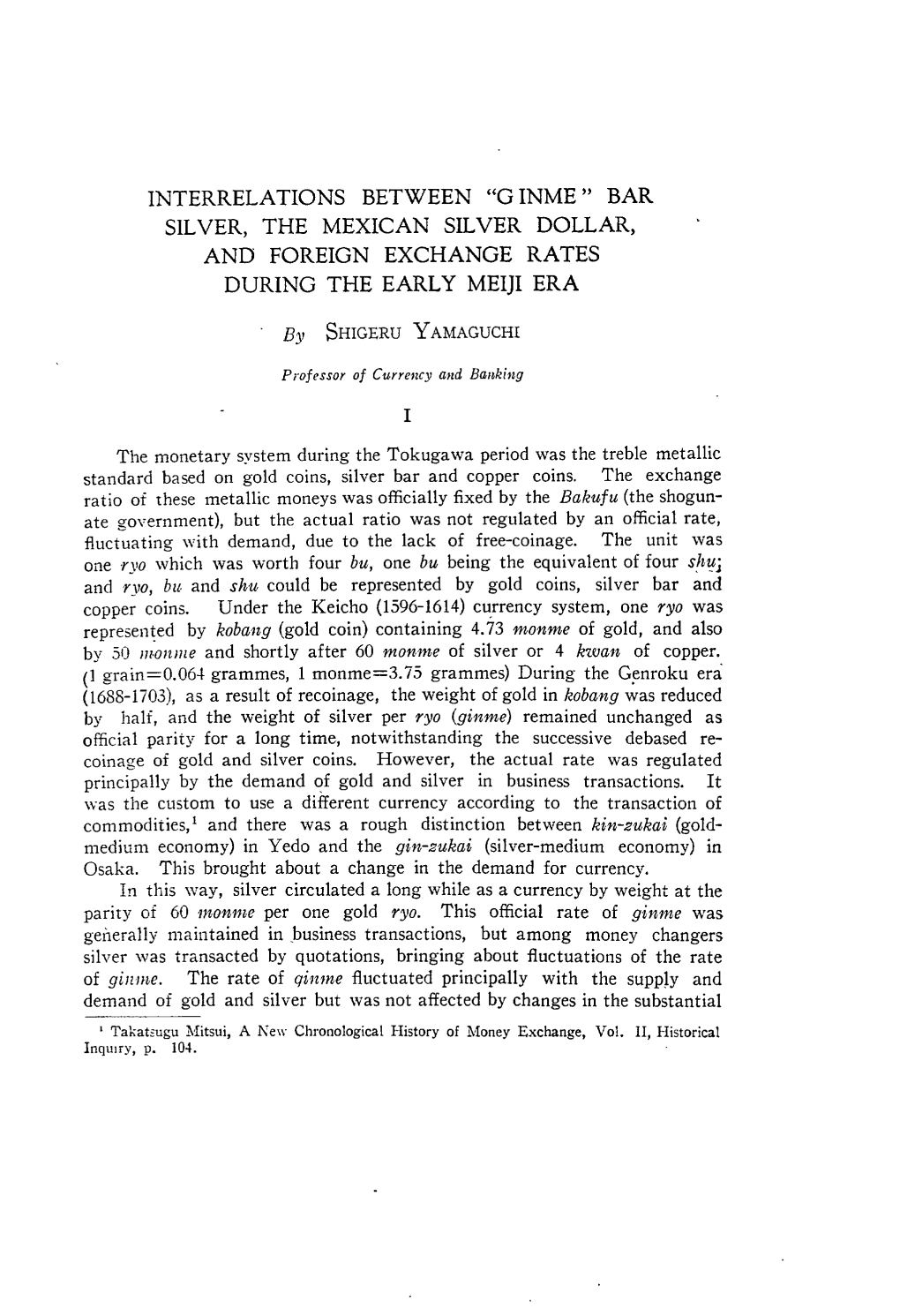 AND FOREIGN EXCHANGE RATES Durlng the EARLY MEIJI ERA by SHIG~;RU YAMAGUCHI