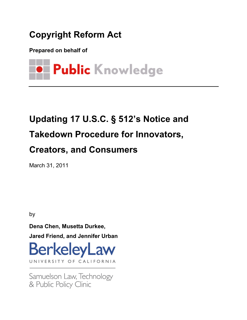 Copyright Reform Act Updating 17 U.S.C. § 512'S Notice and Takedown Procedure for Innovators, Creators, and Consumers