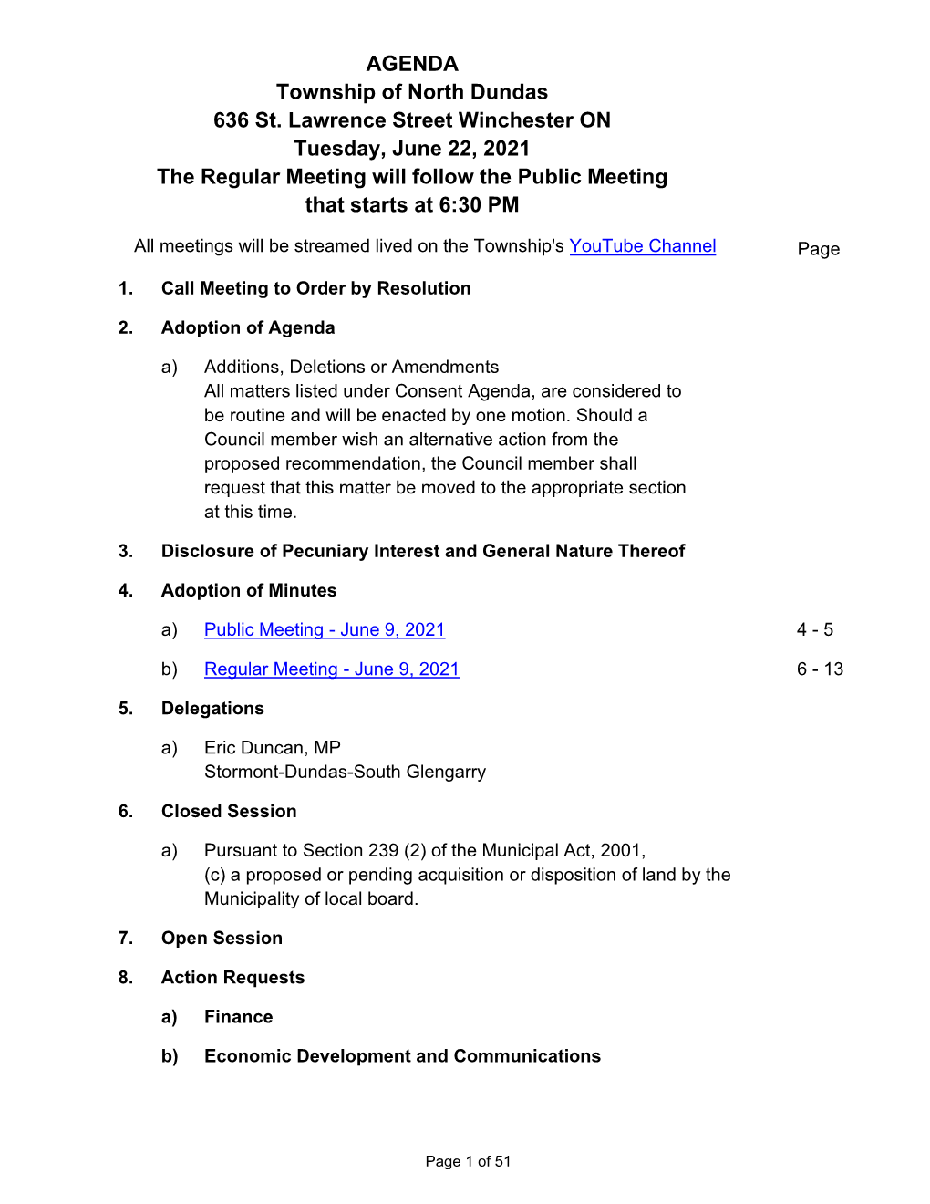 AGENDA Township of North Dundas 636 St. Lawrence Street Winchester on Tuesday, June 22, 2021 the Regular Meeting Will Follow the Public Meeting That Starts at 6:30 PM