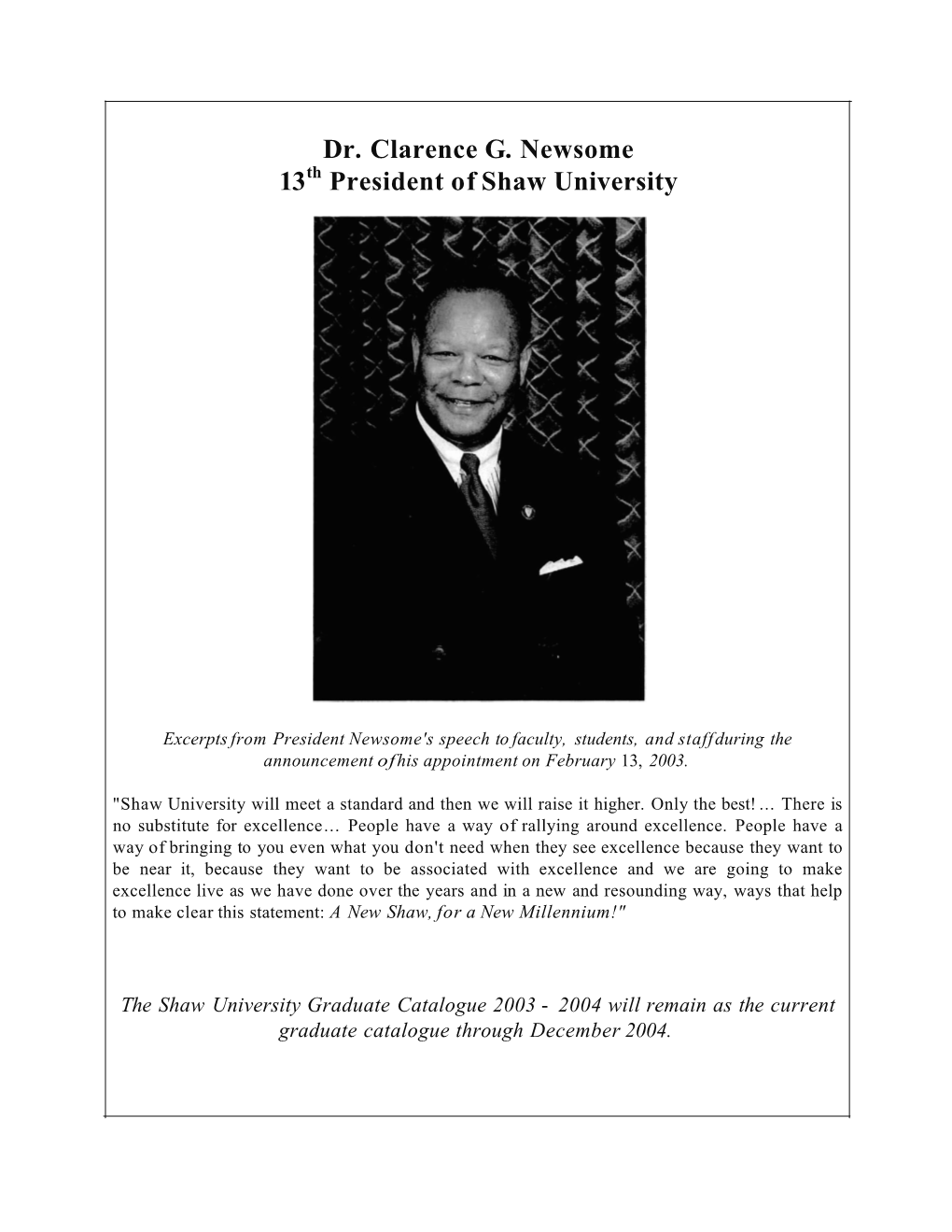 Dr. Clarence G. Newsome 13 President of Shaw University
