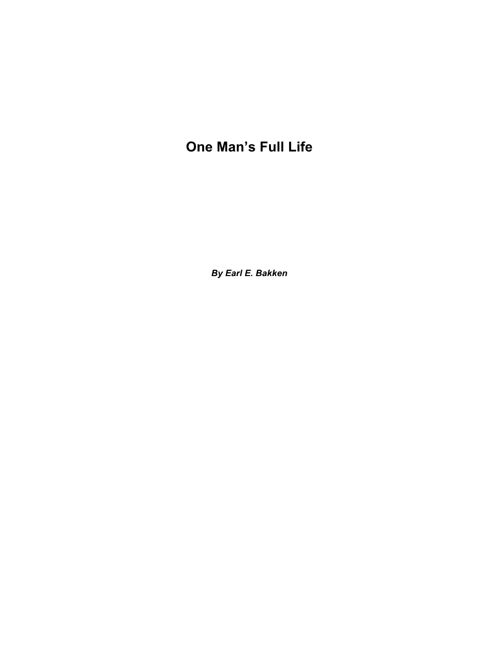 One Man's Full Life* (Book)