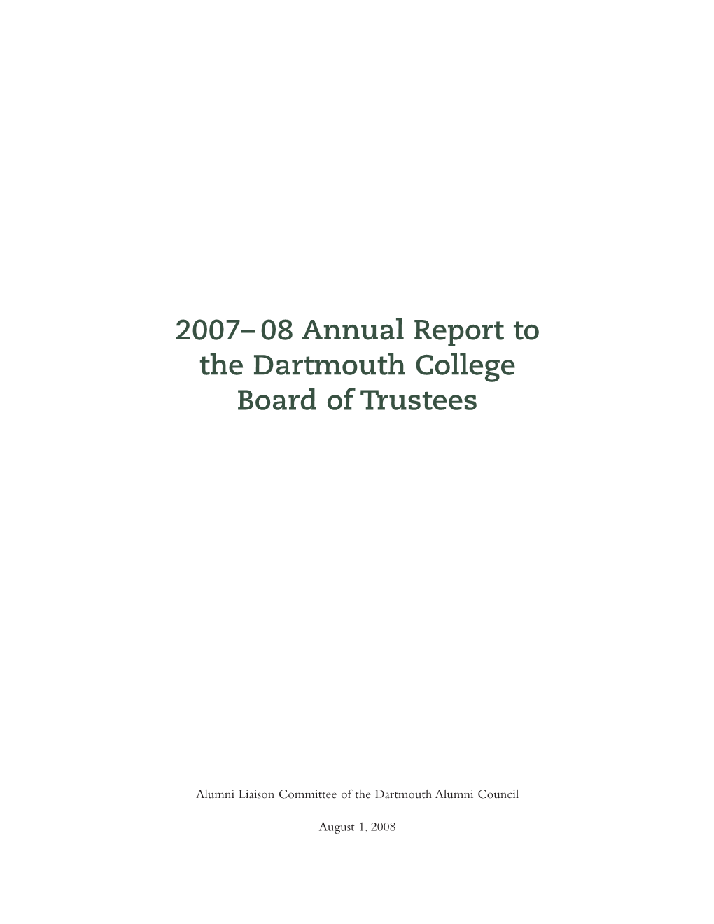 2007– 08 Annual Report to the Dartmouth College Board of Trustees