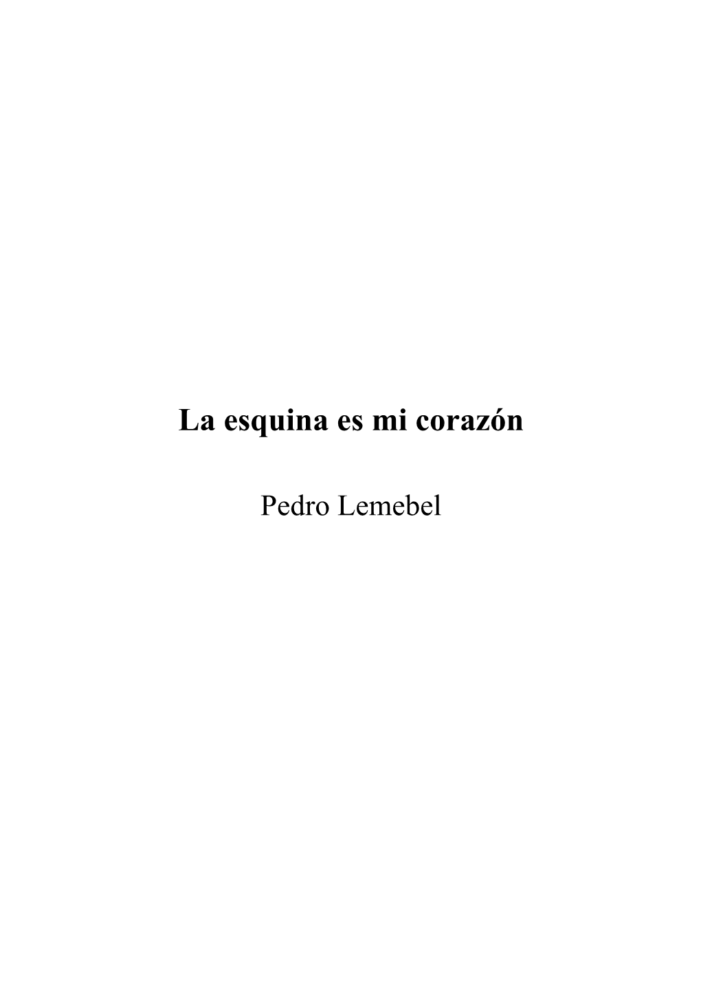 La Esquina Es Mi Corazón Pedro Lemebel