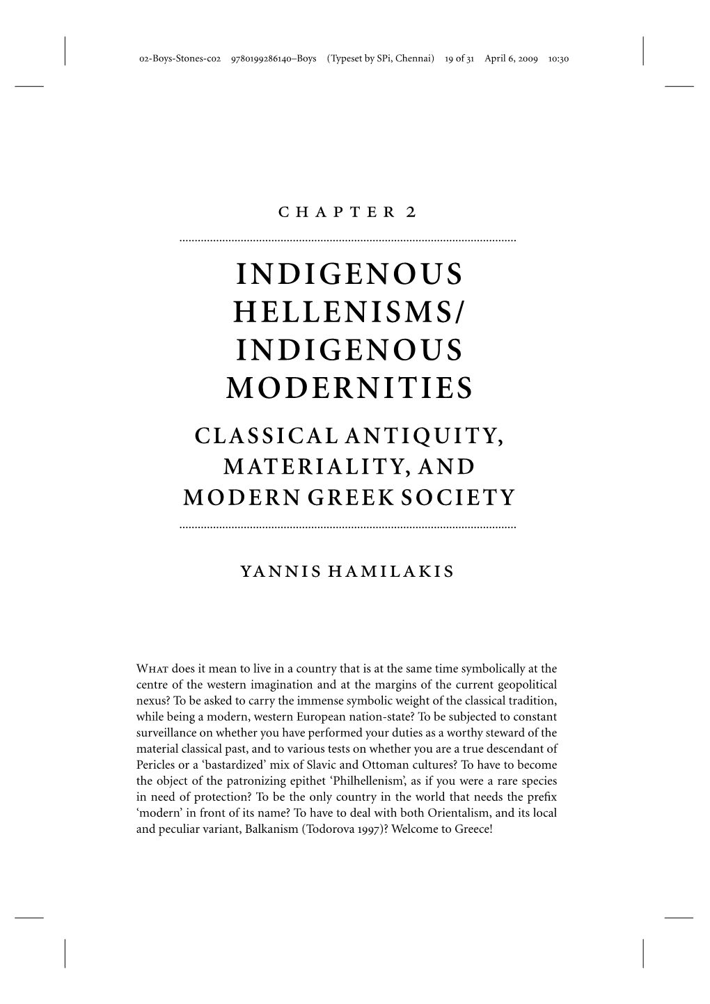 Indigenous Hellenisms/ Indigenous Modernities Classical Antiquity, Materiality, and Modern Greek Society