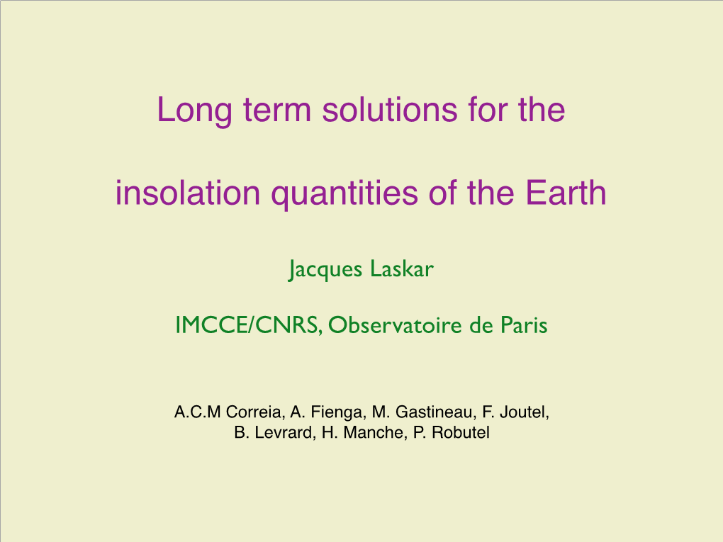 Long Term Solutions for the Insolation Quantities of the Earth