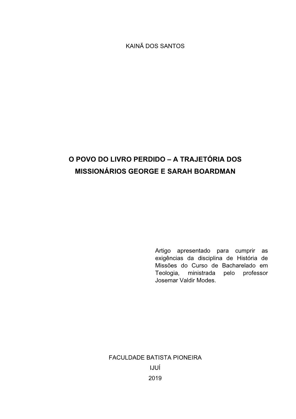 O Povo Do Livro Perdido – a Trajetória Dos Missionários George E Sarah